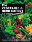 The Vegetable and Herb Expert : The World's Best-selling Book on Vegetables & Herbs