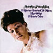 Aretha Franklin - I Never Loved A Man The Way I Love You LP