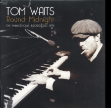 Tom Waits - Round Midnight: Minneapolis Broadcast 1975