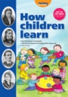 Image for How Children Learn : From Montessori to Vygosky - Educational Theories and Approaches Made Easy