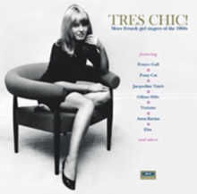 Tres Chic: More French Girl Singers of the 1960s, CD / Album Cd Tres Chic: More French Girl Singers of the 1960s, CD / Album Cd