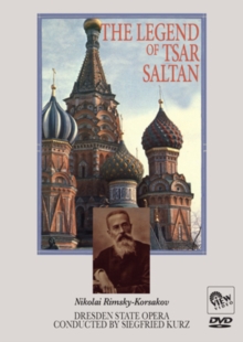 The Legend of Tsar Saltan: Dresden State Opera (Kurz), DVD The Legend of Tsar Saltan: Dresden State Opera (Kurz), DVD