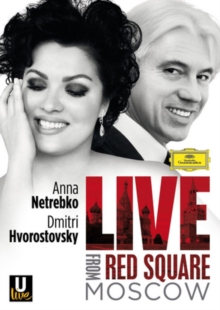 Netrebko and Hvorostovsky: Live from Red Square, Moscow, Blu-ray Netrebko and Hvorostovsky: Live from Red Square, Moscow, Blu-ray
