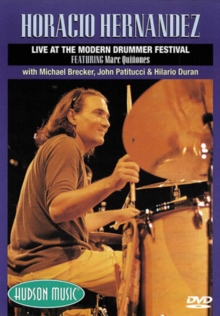 Horacio Hernandez: Live at the Modern Drum Festival, DVD Horacio Hernandez: Live at the Modern Drum Festival, DVD