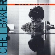 The Best Of Chet Baker Sings, CD / Album The Best Of Chet Baker Sings, CD / Album