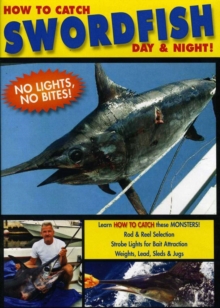 How to Catch Swordfish Day Or Night, DVD How to Catch Swordfish Day Or Night, DVD