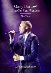 Gary Barlow: Since You Saw Him Last, DVD DVD Gary Barlow: Since You Saw Him Last, DVD DVD