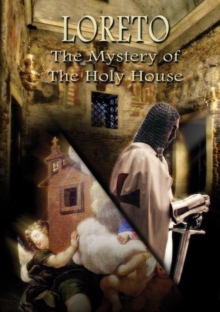 Loreto - The Mystery of the Holy House, DVD Loreto - The Mystery of the Holy House, DVD
