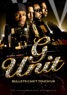 G Unit: Bullets Can't Touch Us - The Unauthorized Biography, DVD G Unit: Bullets Can't Touch Us - The Unauthorized Biography, DVD