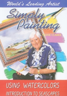 Simply Painting Using Watercolours: Introduction to Seascapes, DVD DVD Simply Painting Using Watercolours: Introduction to Seascapes, DVD DVD