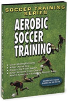 Soccer Training Series: Aerobic Soccer Training, DVD Soccer Training Series: Aerobic Soccer Training, DVD