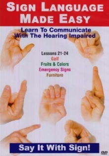 Sign Language Made Easy: Lessons 21-24, DVD Sign Language Made Easy: Lessons 21-24, DVD
