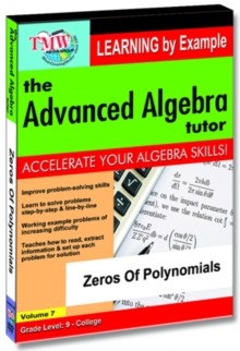 The Advanced Algebra Tutor: Zeros of Polynomials, DVD The Advanced Algebra Tutor: Zeros of Polynomials, DVD