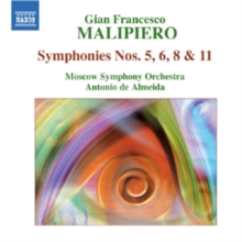 Gian Francesco Malipiero: Symphonies Nos. 5, 6, 8 & 11, CD / Album Gian Francesco Malipiero: Symphonies Nos. 5, 6, 8 & 11, CD / Album