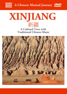 A Chinese Musical Journey: Xinjiang, DVD A Chinese Musical Journey: Xinjiang, DVD