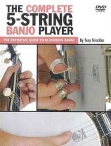 Tony Trischka: The Complete Five-string Banjo, DVD DVD Tony Trischka: The Complete Five-string Banjo, DVD DVD