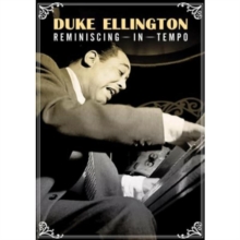 Duke Ellington: Reminiscing in Tempo, DVD DVD Duke Ellington: Reminiscing in Tempo, DVD DVD