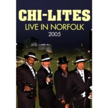 The Chi-Lites: Live in Norfolk 2005, DVD The Chi-Lites: Live in Norfolk 2005, DVD