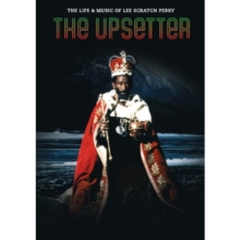 The Upsetter - The Life and Music of Lee 'Scratch' Perry, DVD DVD The Upsetter - The Life and Music of Lee 'Scratch' Perry, DVD DVD