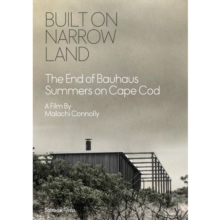 Built On Narrow Land - The End of Bauhaus Summers On Cape Cod, DVD Built On Narrow Land - The End of Bauhaus Summers On Cape Cod, DVD