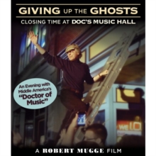 Giving Up the Ghosts - Closing Time at Doc's Music Hall, DVD DVD Giving Up the Ghosts - Closing Time at Doc's Music Hall, DVD DVD
