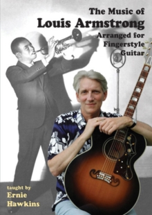 The Music of Louis Armstrong Arranged for Fingerstyle Guitar, DVD The Music of Louis Armstrong Arranged for Fingerstyle Guitar, DVD