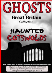 Ghosts of Great Britain Collection - Haunted Cotswolds, DVD Ghosts of Great Britain Collection - Haunted Cotswolds, DVD
