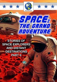 Space - The Grand Adventure: Part 6, DVD Space - The Grand Adventure: Part 6, DVD