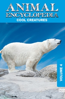 Animal Encyclopedia: Volume 4 - Cool Creatures, DVD Animal Encyclopedia: Volume 4 - Cool Creatures, DVD