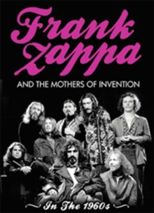 Frank Zappa and the Mothers of Invention: In the 1960s, DVD Frank Zappa and the Mothers of Invention: In the 1960s, DVD