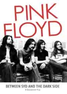 Pink Floyd: Between Syd and the Dark Side, DVD Pink Floyd: Between Syd and the Dark Side, DVD