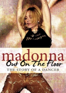 Madonna: Out On the Floor, DVD Madonna: Out On the Floor, DVD
