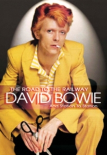 David Bowie: The Road to the Railway, DVD David Bowie: The Road to the Railway, DVD