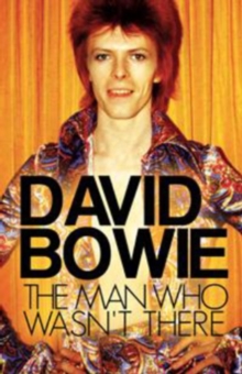 David Bowie: The Man Who Wasn't There, DVD DVD David Bowie: The Man Who Wasn't There, DVD DVD