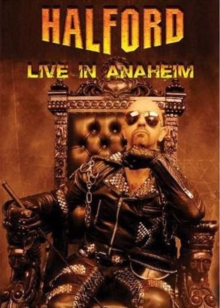 Halford: Live in Anaheim, DVD Halford: Live in Anaheim, DVD