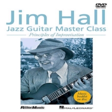 Jim Hall: Jazz Guitar Masterclass - Principles of Improvisation, DVD DVD Jim Hall: Jazz Guitar Masterclass - Principles of Improvisation, DVD DVD