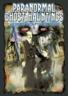 Paranormal Ghost Hauntings at the Turn of the Century, DVD Paranormal Ghost Hauntings at the Turn of the Century, DVD