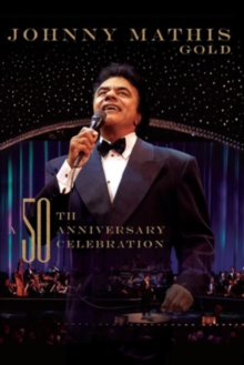 Johnny Mathis: Gold - A 50th Anniversary Celebration, DVD Johnny Mathis: Gold - A 50th Anniversary Celebration, DVD