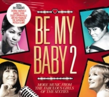 Be My Baby: More Music from the Girls of the Sixties, CD / Album Be My Baby: More Music from the Girls of the Sixties, CD / Album