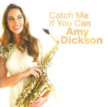 Amy Dickson: Catch Me If You Can, CD / Album Amy Dickson: Catch Me If You Can, CD / Album