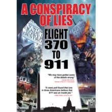 A Conspiracy of Lies - Flight 370 to 911, DVD A Conspiracy of Lies - Flight 370 to 911, DVD