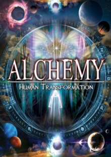 Alchemy: Human Transformation, DVD DVD Alchemy: Human Transformation, DVD DVD