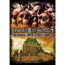 Canada's Most Haunted 3 - Paranormal Terror in North America, DVD DVD Canada's Most Haunted 3 - Paranormal Terror in North America, DVD DVD