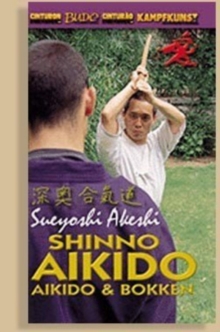 Shinno Aikido: Aikido and Bokken, DVD Shinno Aikido: Aikido and Bokken, DVD