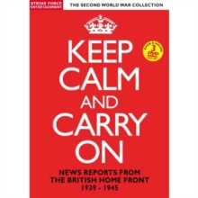 Keep Calm and Carry On - News Reports from the British Home..., DVD Keep Calm and Carry On - News Reports from the British Home..., DVD
