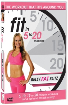 Fit in 5 to 20 Minutes: Belly Fat Blitz, DVD DVD Fit in 5 to 20 Minutes: Belly Fat Blitz, DVD DVD