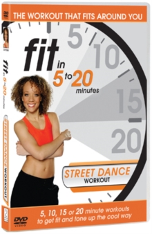 Fit in 5 to 20 Minutes: Street Dance Workout, DVD DVD Fit in 5 to 20 Minutes: Street Dance Workout, DVD DVD