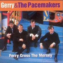 Ferry Cross the Mersey: The Best of Gerry & the Pacemakers, CD / Album Ferry Cross the Mersey: The Best of Gerry & the Pacemakers, CD / Album