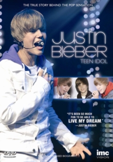 Justin Bieber: Teen Idol, DVD Justin Bieber: Teen Idol, DVD