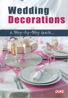 Wedding Decorations - A Step By Step Guide, DVD DVD Wedding Decorations - A Step By Step Guide, DVD DVD